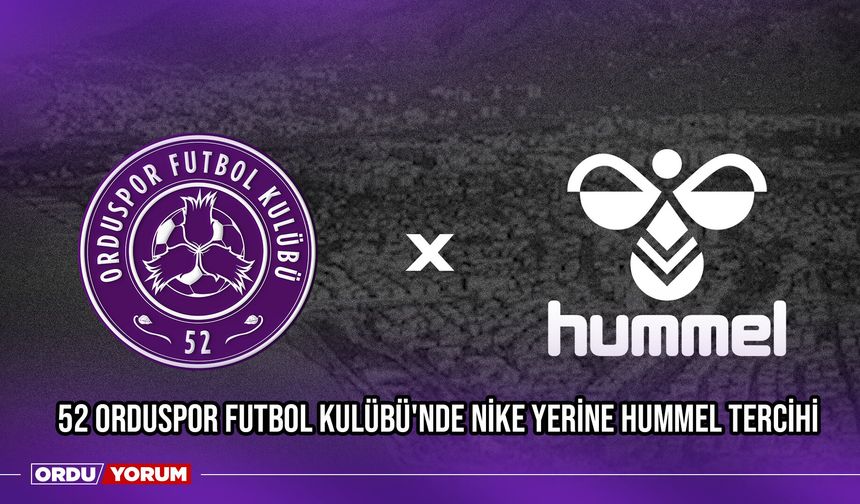 52 Orduspor Futbol Kulübü'nde Nike Yerine Hummel Tercihi