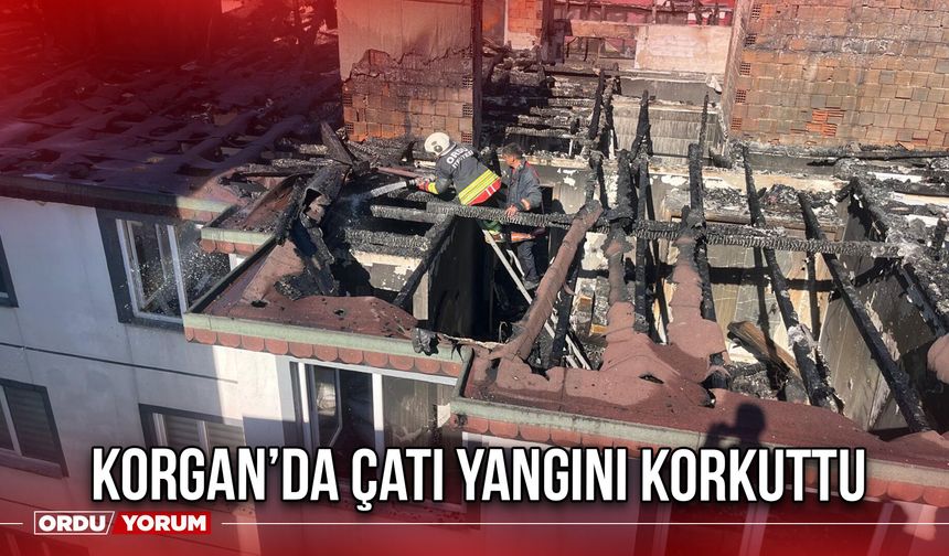 Korgan’da Çatı Yangını Korkuttu