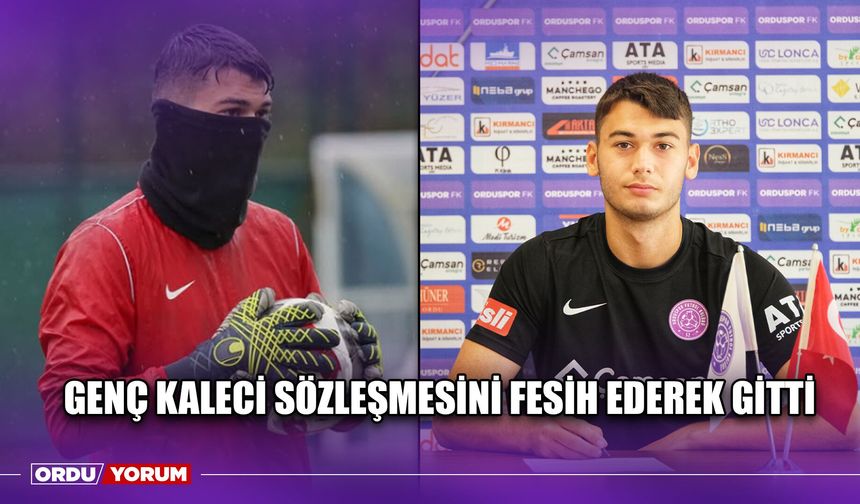 Genç Kaleci Sözleşmesini Fesih Ederek Gitti