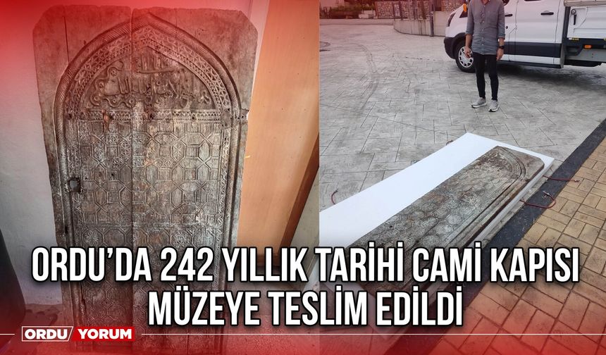 Ordu’da 242 Yıllık Tarihi Cami Kapısı Müzeye Teslim Edildi