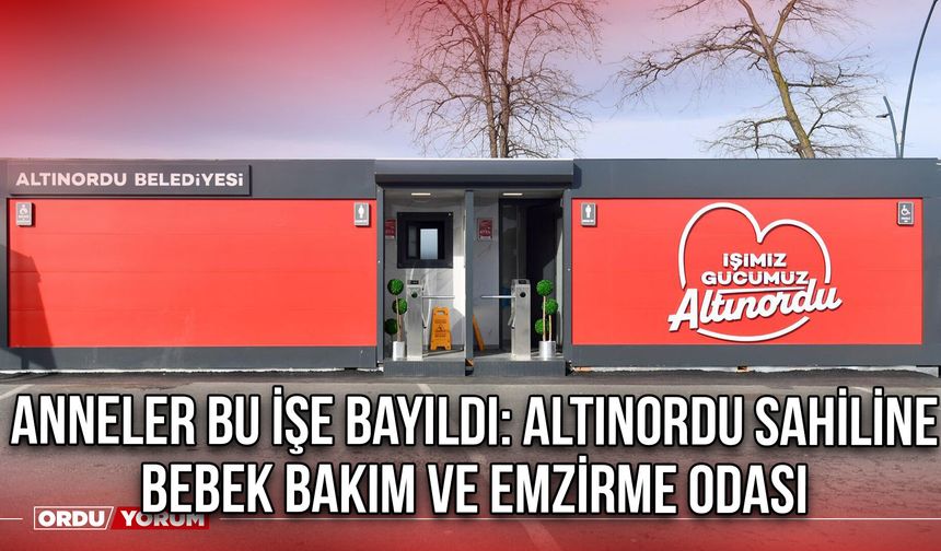 Anneler Bu işe Bayıldı: Altınordu Sahiline Bebek Bakım ve Emzirme Odası