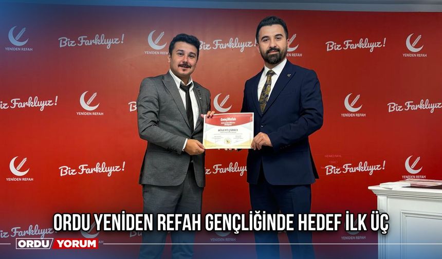 Ordu Yeniden Refah Gençliğinde Hedef İlk Üç