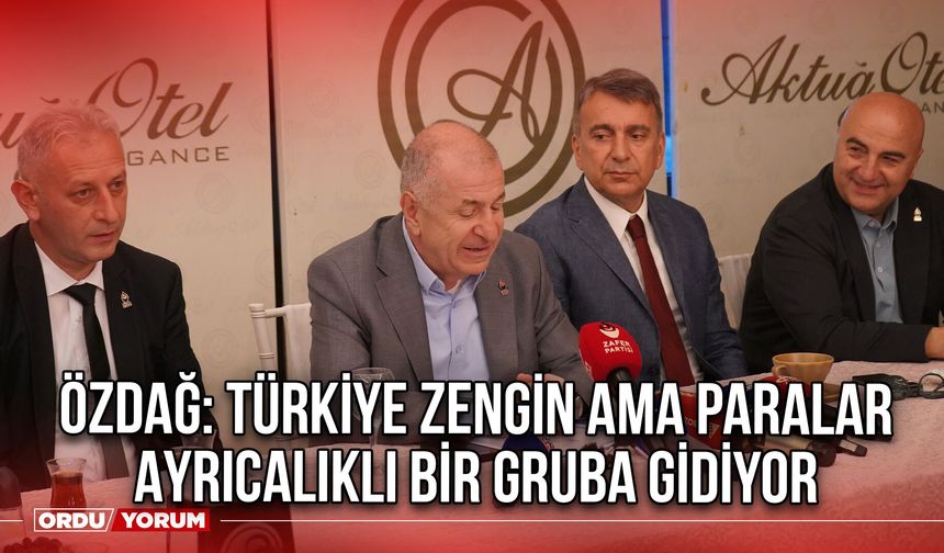 Özdağ: Türkiye Zengin Ama Paralar Ayrıcalıklı Bir Gruba Gidiyor