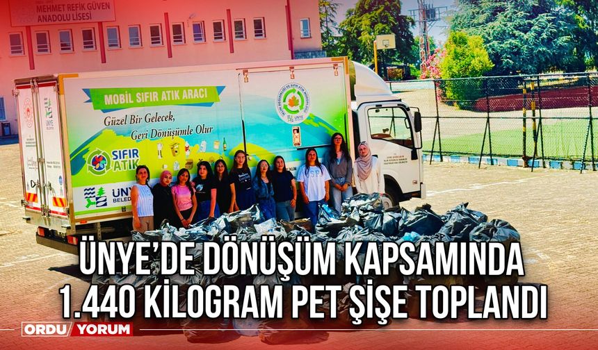 Ünye’de Dönüşüm Kapsamında 1.440 kilogram Pet Şişe Toplandı