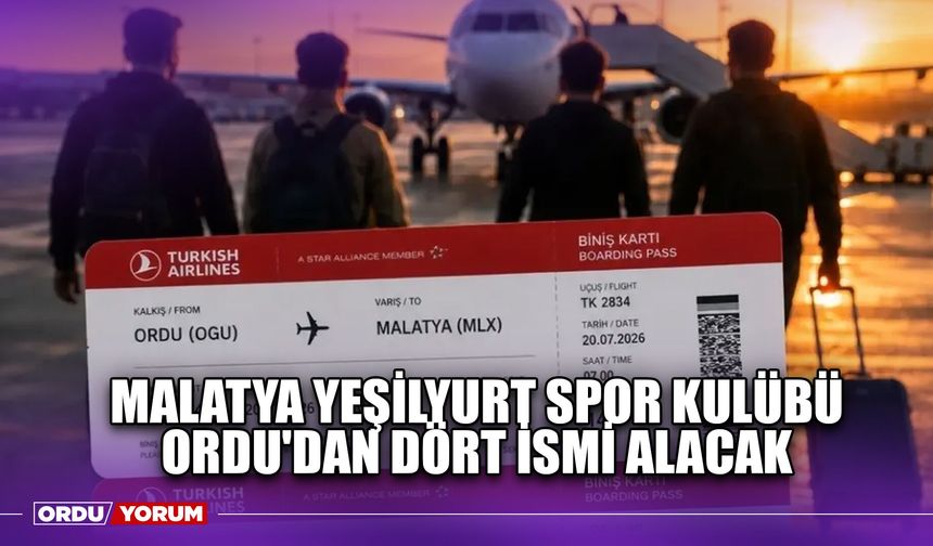 Malatya Yeşilyurt Spor Kulübü, Ordu'dan Dört İsmi Alacak