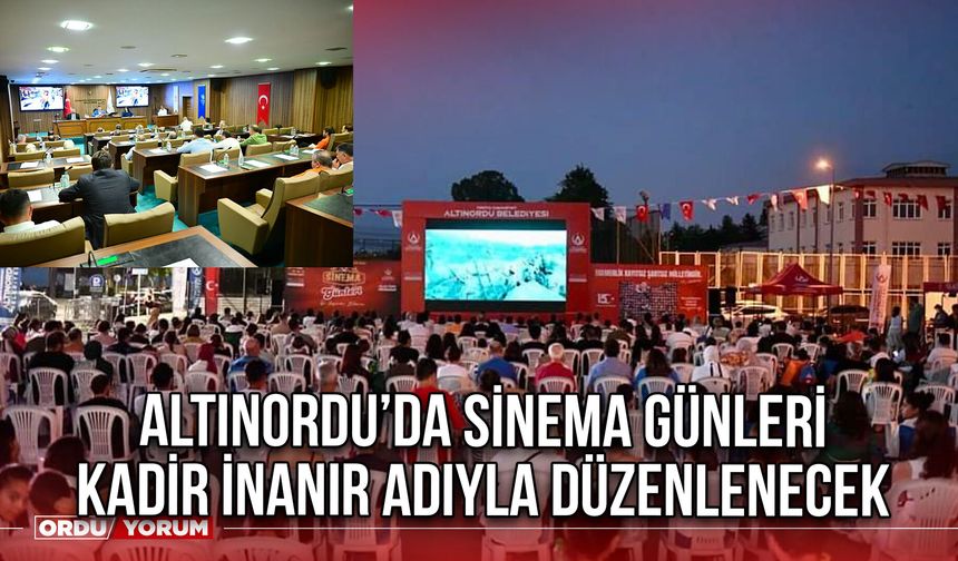 Altınordu’da Sinema Günleri Kadir İnanır Adıyla Düzenlenecek