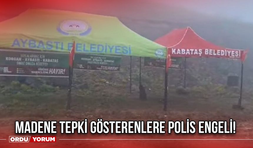 Madene Tepki Gösterenlere Polis Engeli!