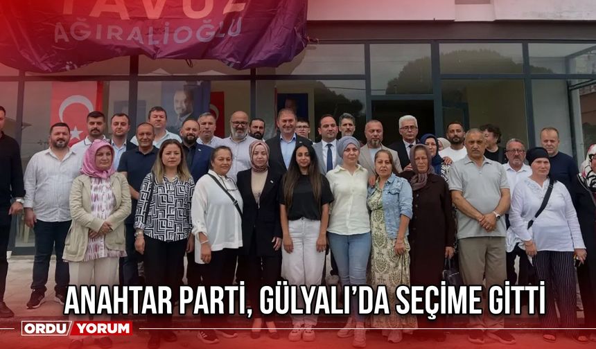 Anahtar Parti, Gülyalı’da Seçime Gitti