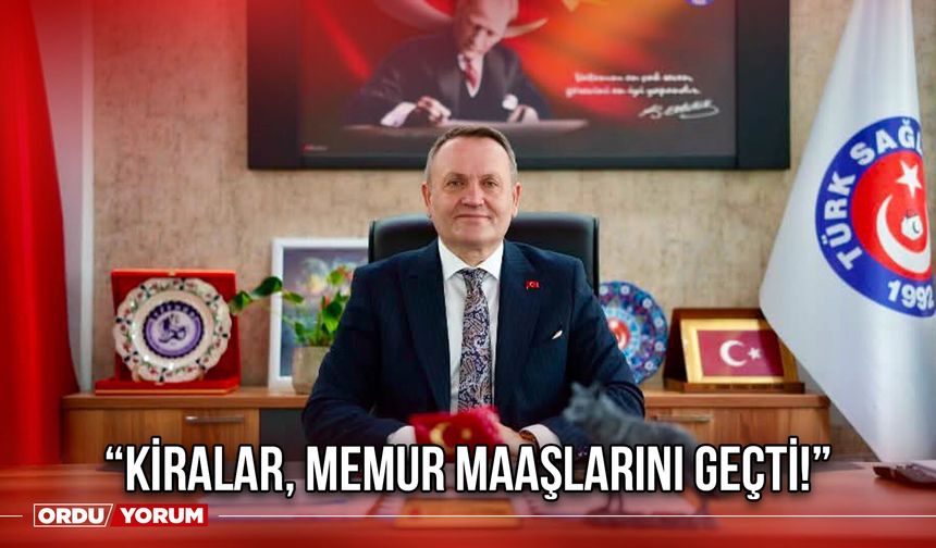 “Kiralar, Memur Maaşlarını Geçti!”