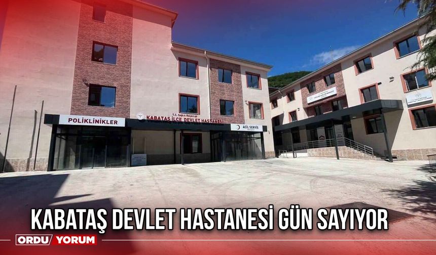 Kabataş Devlet Hastanesi Gün Sayıyor