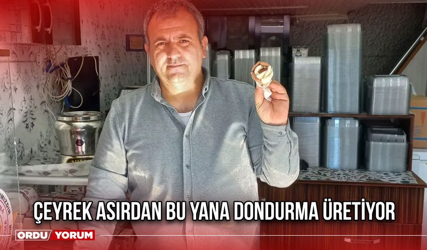 Çeyrek Asırdan Bu Yana Dondurma Üretiyor