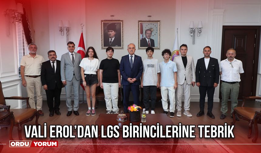 Vali Erol’dan LGS Birincilerine Tebrik