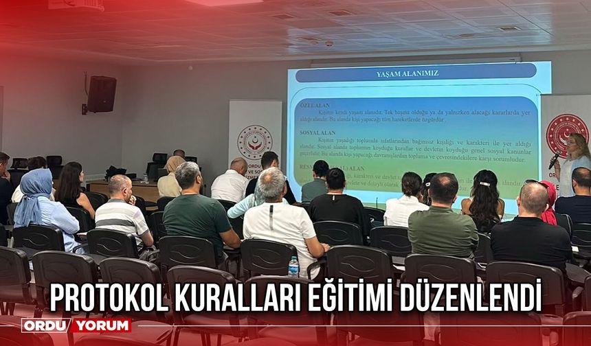 Protokol Kuralları Eğitimi Düzenlendi
