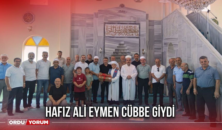 Hafız Ali Eymen Cübbe Giydi