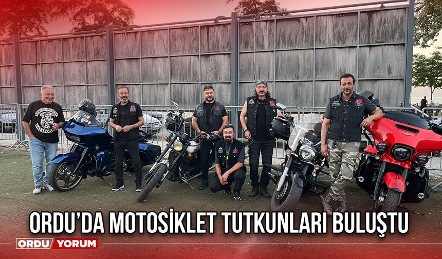 Ordu’da Motosiklet Tutkunları Buluştu