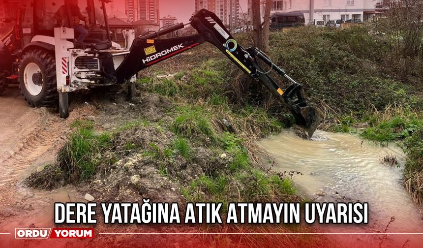 Dere Yatağına Atık Atmayın Uyarısı