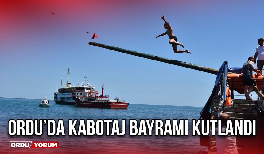 Ordu’da Kabotaj Bayramı Kutlandı