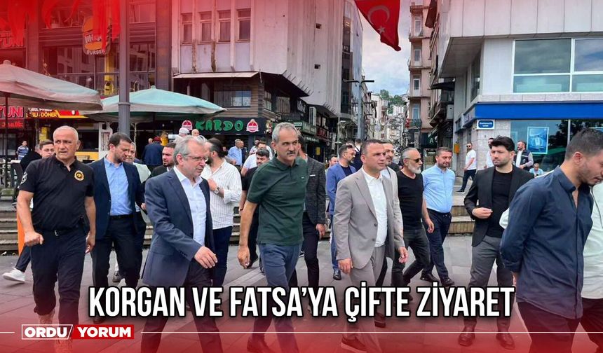 Korgan ve Fatsa’ya Çifte Ziyaret