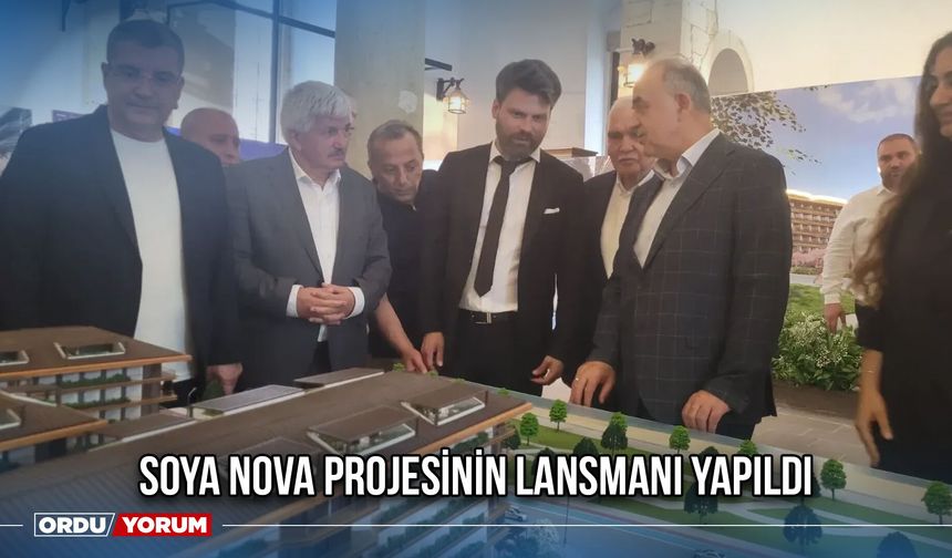 Soya Nova Projesinin Lansmanı Yapıldı