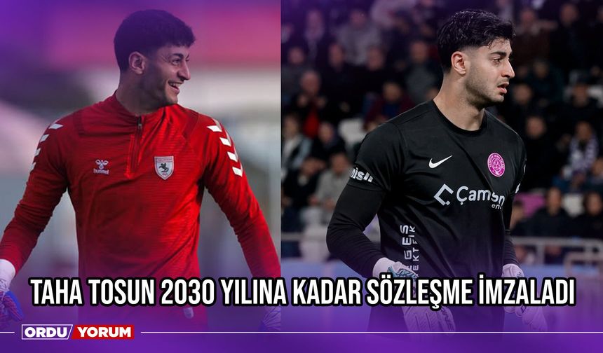 Taha Tosun 2030 Yılına Kadar Sözleşme İmzaladı