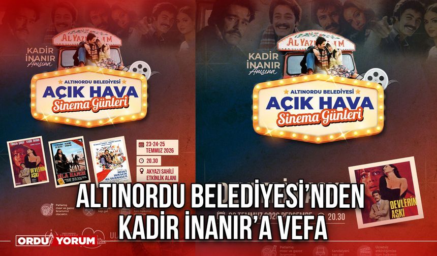 Altınordu Belediyesi’nden Kadir İnanır’a Vefa
