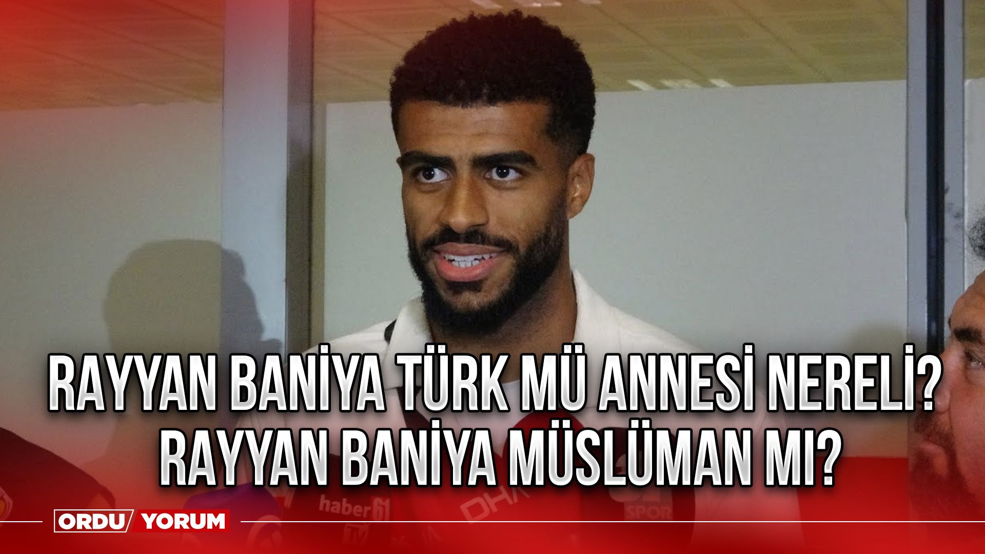 Rayyan Rsunir Rayyan Baniya Türk mü annesi nereli? Rayyan Baniya müslüman mı?