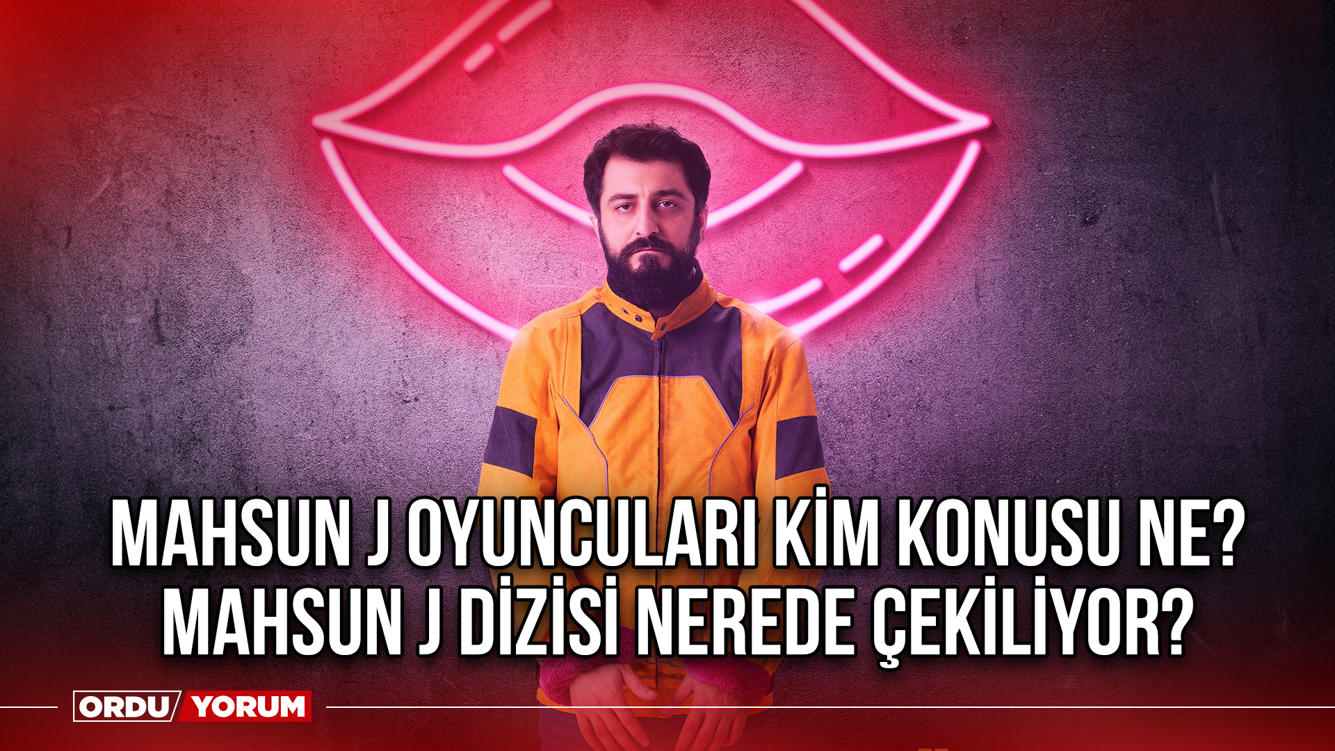 Mahsun J oyuncuları kim konusu ne? Mahsun J dizisi nerede çekiliyor ...