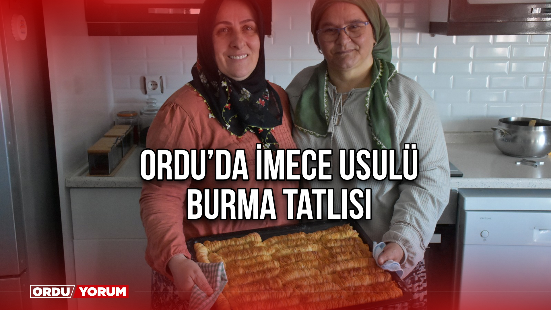 Ordu’da İmece Usulü Burma Tatlısı - Ordu Yorum