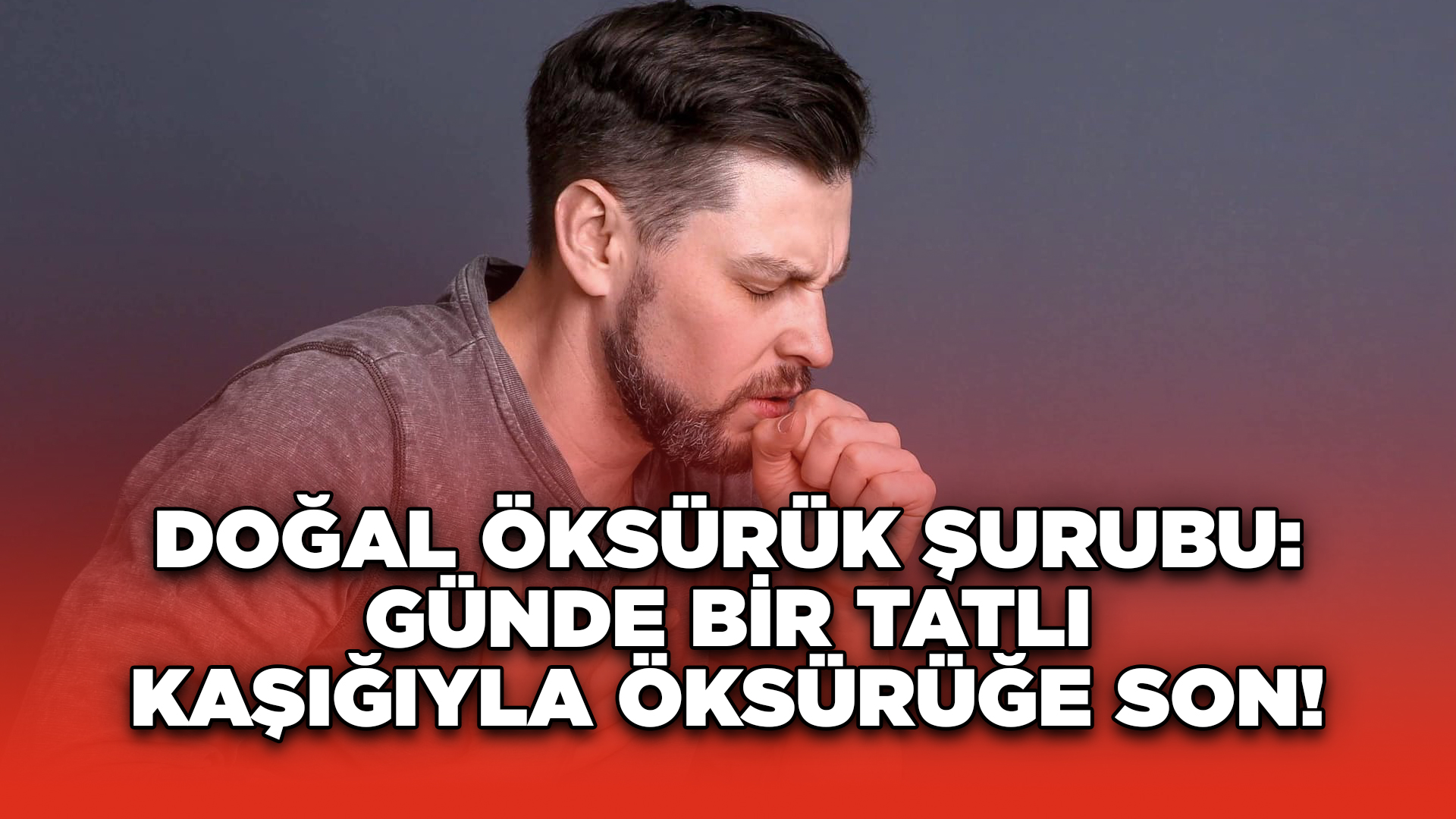 Doğal Öksürük Şurubu: Günde Bir Tatlı Kaşığıyla Öksürüğe Son!