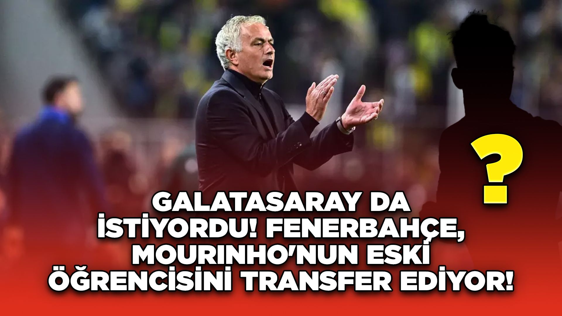 Galatasaray da İstiyordu! Fenerbahçe, Mourinho'nun Eski Öğrencisini Transfer Ediyor!