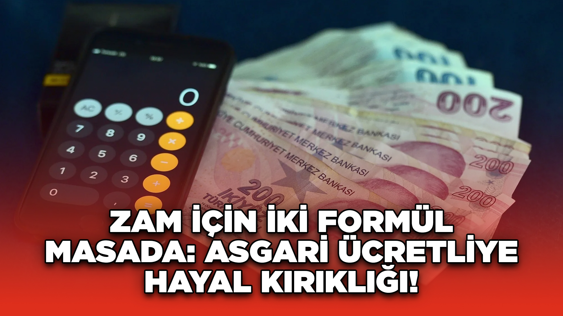 Zam İçin İki Formül Masada: Asgari Ücretliye Hayal Kırıklığı!