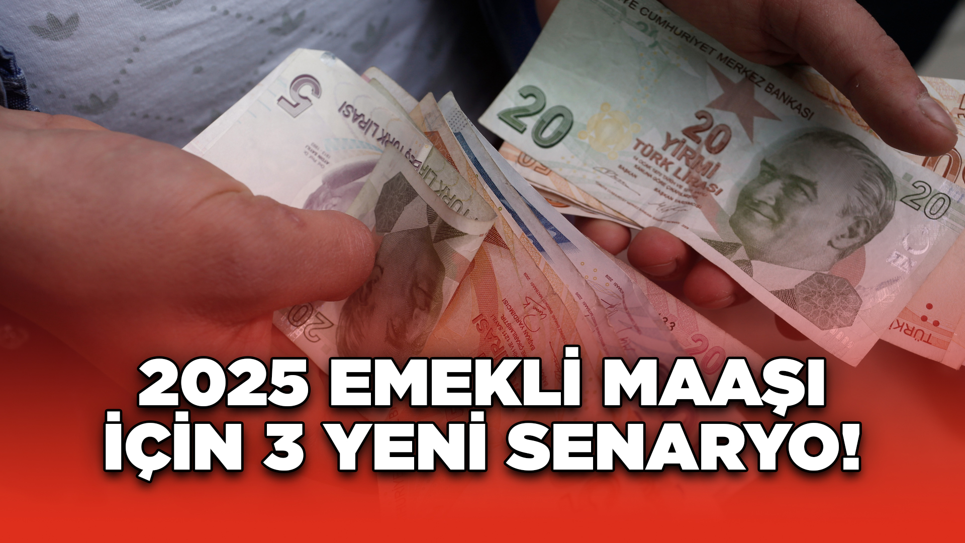 2025 Emekli Maaşı İçin 3 Yeni Senaryo!