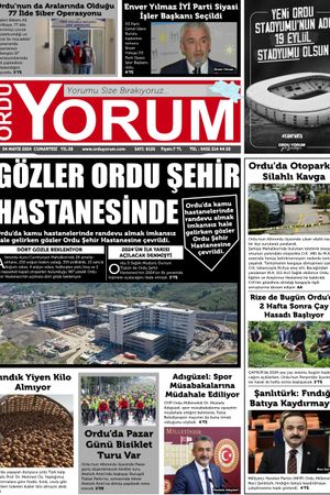 Ordu Yorum Gazetesi | Ordu'nun En Güncel Haber Gazetesi - 04.05.2024 Manşeti